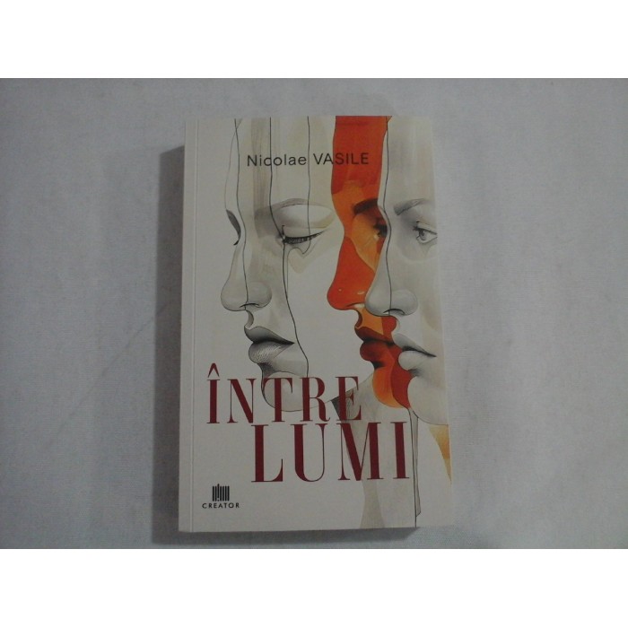    INTRE  LUMI  -  Nicolae  VASILE (dedicatie si autograf) 